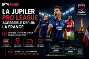La Jupiler Pro League accessible depuis la France