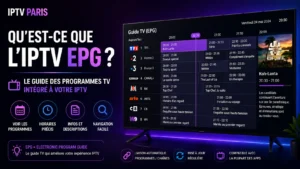 Qu'est-ce que l'IPTV EPG ?