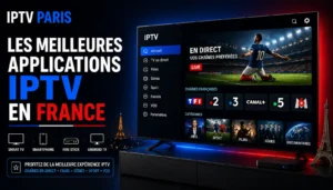 Les meilleures applications IPTV en France